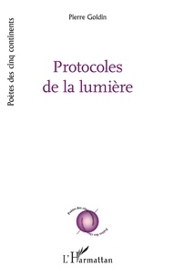 Pierre Goldin - Protocoles de la lumière.