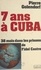 7 ans à Cuba. 38 mois dans les prisons de Fidel Castro
