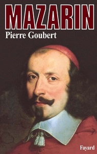 Pierre Goubert - Mazarin.