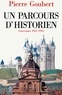 Pierre Goubert - Un parcours d'historien - Souvenirs 1915-1995.