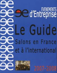 Pierre Gougeon - Le Guide Evénements d'entreprise - Tome 1, Salons en France et à l'international.