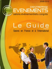 Pierre Gougeon - Le Guide Evénements d'entreprise - Tome 1, Salons en France et à l'international.