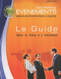 Pierre Gougeon - Le Guide Evénements d'entreprise - Tome 1, Salons en France et à l'international.