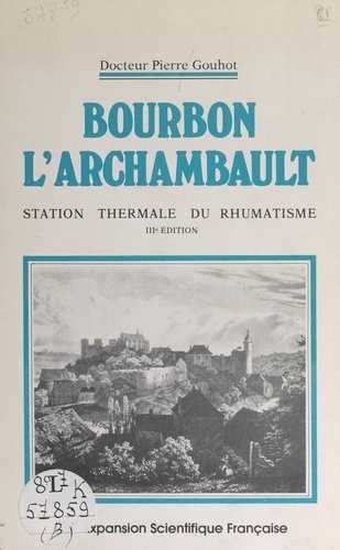 Bourbon-l'Archambault. Station thermale du rhumatisme