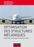Pierre Gourmelen et Michaël Bruyneel - Optimisation des structures mécaniques - Méthodes numériques et éléments finis.