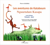 Pierre Gourou - Les aventures de Kataboum - Conte bilingue français-peul.