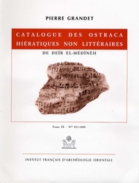 Pierre Grandet - Catalogue des ostraca hiératiques non littéraires de Deîr el-Médînéh - Tome 9 N° 831-1000.