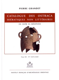 Pierre Grandet - Catalogue des ostraca hiératiques non littéraires de Deîr el-Médînéh - Tome 12 N° 10276-10405.