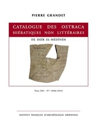 Pierre Grandet - Catalogue des ostraca hiératiques non littéraires de Deîr el-Médînéh - Tome 13, N° 10406-10557.