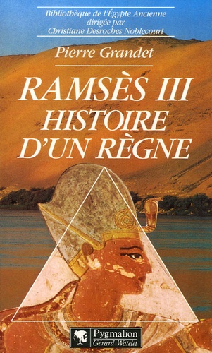 Pierre Grandet - Ramsès III - Histoire d'un règne.