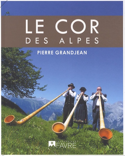 Pierre Grandjean - Le cor des Alpes.