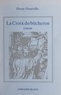 Pierre Granville et Bertrand Fillaudeau - La croix du bûcheron - Ballade et parabole.