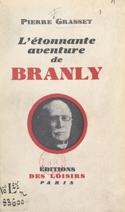 Pierre Grasset - L'étonnante aventure de Branly.