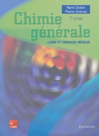 Pierre Grécias et René Didier - Chimie générale - Cours et exercices résolus.