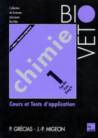 Pierre Grécias et Jean-Pierre Migeon - Chimie. Tome 1, Cours Et Tests D'Application, 4eme Edition.