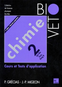 Pierre Grécias et Jean-Pierre Migeon - Chimie. Tome 2, Cours Et Tests D'Application, 4eme Edition.