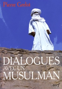 Pierre Grelot - Dialogues avec un musulman.