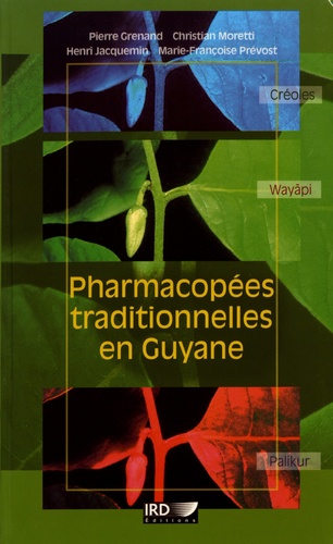 Pharmacopées traditionnelles en Guyane. Créoles, Wayãpi, Palikur