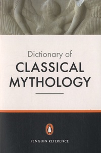 Pierre Grimal - Dictionary of Classical Mythology.