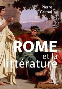 Pierre Grimal - Rome et la littérature.
