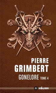 Pierre Grimbert - Gonelore Tome 4 : Nejabeth.