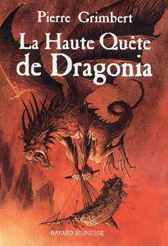 Pierre Grimbert - La Haute Quête de Dragonia.