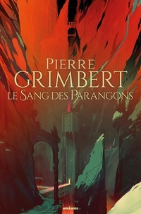 Pierre Grimbert - Le sang des Parangons.