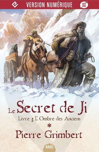 Pierre Grimbert - Le Secret de Ji Tome 3 : L'ombre des anciens.
