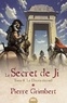 Pierre Grimbert - Le Secret de Ji Tome 4 : Le doyen éternel.
