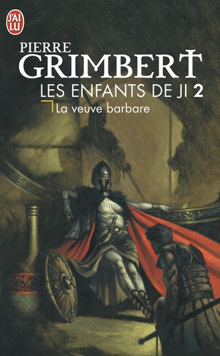Pierre Grimbert - Les Enfants de Ji Tome 2 : La veuve barbare.