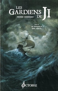 Pierre Grimbert - Les Gardiens de Ji Tome 3 : Le Souffle des aïeux.