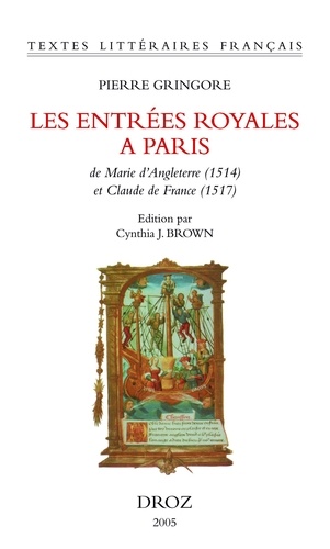 Les entrées royales à Paris de Marie d'Angleterre et de Claude de France