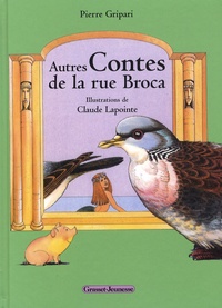 Pierre Gripari et Claude Lapointe - Autres contes de la rue Broca.