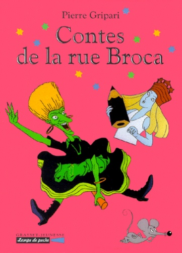 Pierre Gripari - Contes De La Rue Broca Coffret 3 Volumes : Tome 1, La Sorciere Du Placard Aux Balais. Tome 2, Le Geant Aux Chaussettes Rouges. Tome 3, La Fee Du Robinet.