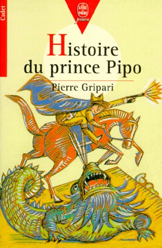 Pierre Gripari - Histoire du prince Pipo, de Pipo le cheval et de la princesse Popi.