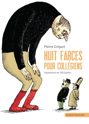 Pierre Gripari et Till Charlier - Huit farces pour collégiens.