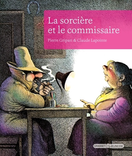 Pierre Gripari et Claude Lapointe - La sorcière et le commissaire.