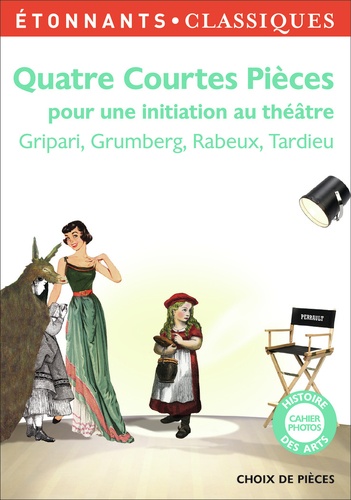 Pierre Gripari et Jean-Michel Rabeux - Quatre courtes pièces pour une initiation au théâtre.