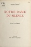 Pierre Grison - Notre-Dame du silence.