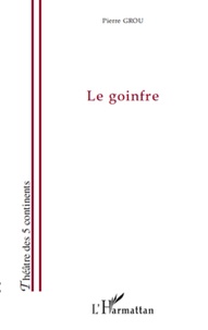 Pierre Grou - Le goinfre.