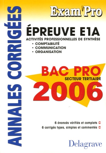 Pierre Grousson et J-P Macorps - E1A Comptabilité Communication Organisation Bac Pro tertiaires - Annales corrigées.