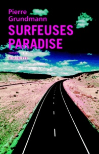 Pierre Grundmann - Surfeuses Paradise.