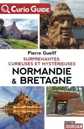 Bretagne et Normandie mystérieuses
