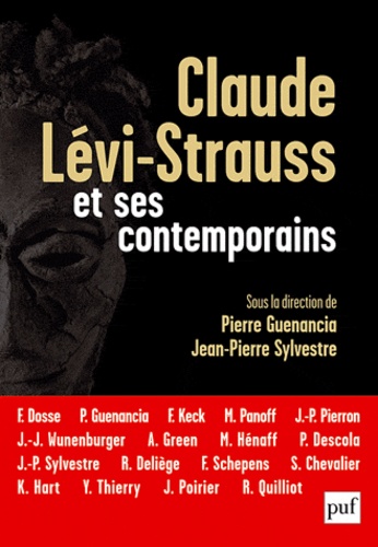 Pierre Guenancia et Jean-Pierre Sylvestre - Claude Lévi-Strauss et ses contemporains.