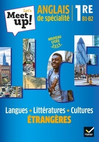 Télécharger un livre sur mon ordinateur Anglais de spécialité 1re B1-B2 Let's Meet up!  - Langues, littératures, cultures étrangères