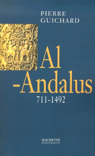 Pierre Guichard - Al-Andalus 711-1492.
