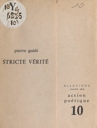 Pierre Guidi - Stricte vérité.