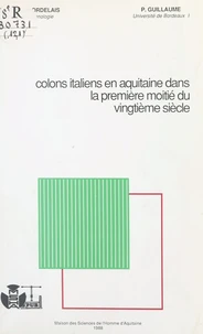 Colons italiens en Aquitaine dans la première moitié du 20e siècle