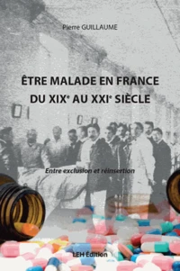 Etre malade en France du XIXe au XXIe siècle
