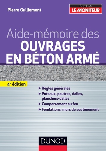 Pierre Guillemont - Aide-mémoire des ouvrages en béton armé - 4ème édition.